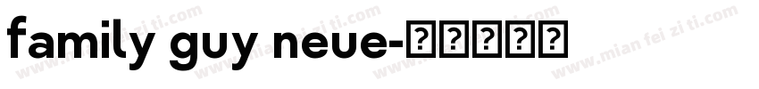 family guy neue字体转换